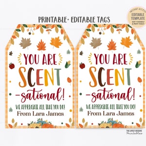 May include: Two printable gift tags with a fall theme. The tags feature a white background with a colorful autumn leaf border. The text on the tags reads "You are Scent-sational! We appreciate all that you do! From Lara James".