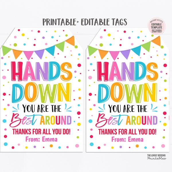 Soap Gift Tag Hands Down You're the Best Around Tags Teacher Appreciation Tags Gift Employee Hand Lotion Sanitizer Editable Download