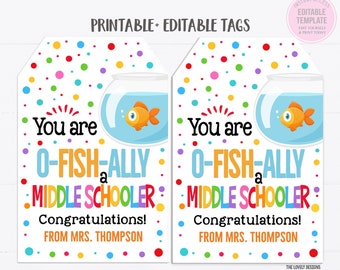 May include: Two printable gift tags with a colorful polka dot background. The tags feature a cartoon goldfish in a bowl and the text "You are O-FISH-ALLY a MIDDLE SCHOOLER: Congratulations! From Mrs. Thompson."