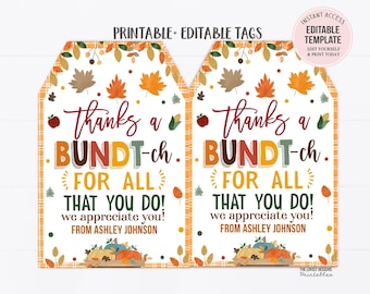 May include: Two printable gift tags with a fall theme. The tags feature a white background with orange, yellow, green, and red text that reads "Thanks a Bundt-ch. For All That You Do! We appreciate you! From Ashley Johnson". The tags are decorated with fall leaves, pumpkins, and a plaid pattern.