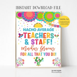Nacho Average Teachers and Staff Sign Printable Staff Fiesta Sign Fiesta Decor Fiesta Printable Poster Teacher Appreciation Instant Download