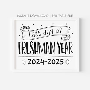 Freshman Year Last Day Sign: Class of 2027 Photo Prop (Digital Download)