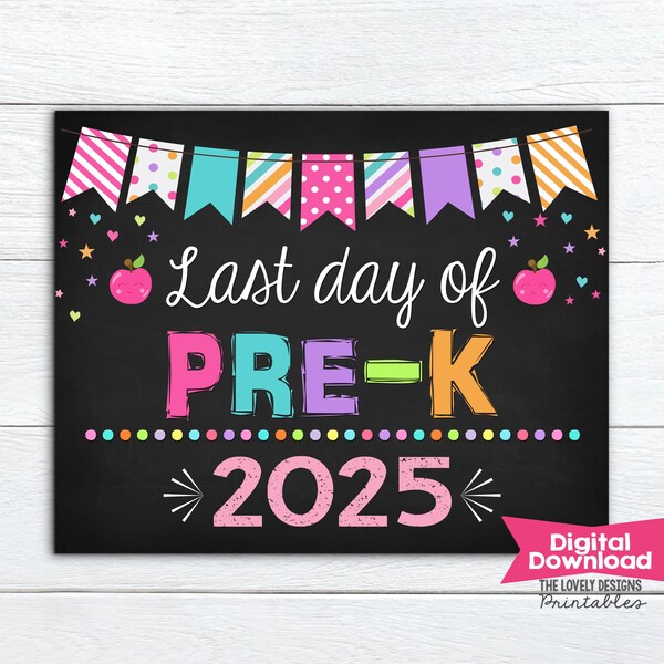 Girl Last Day of PRE-K Sign INSTANT DOWNLOAD Photo Prop, Last Day of School Sign Chalkboard Digital Printable