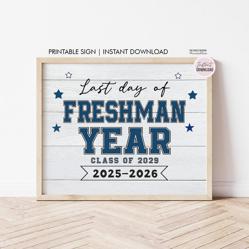 Last Day of Freshman Year Sign, Last Day of 9th Grade Sign INSTANT ...
