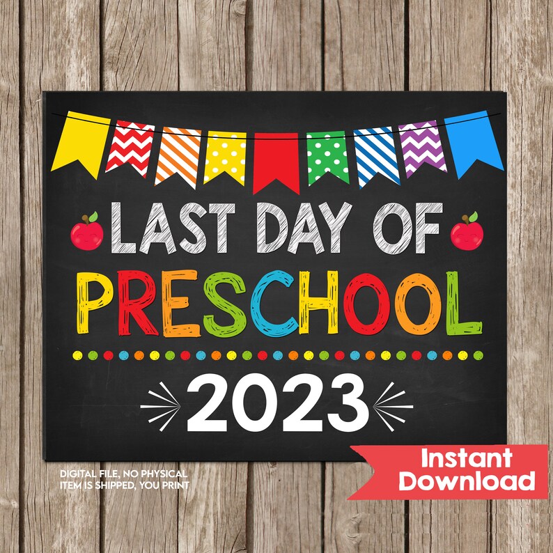 Last Day of Preschool Sign INSTANT DOWNLOAD Photo Prop Last Etsy