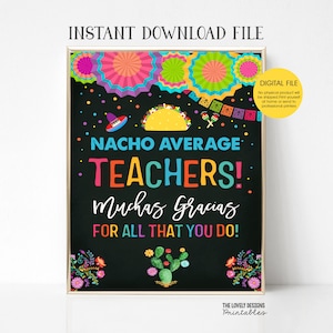 Nacho Average Teachers Sign: Fiesta Staff Appreciation Poster (Digital Download)