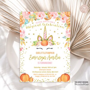 May include: A pink and gold unicorn with a pumpkin for a horn, surrounded by flowers and stars. The text "Please join us for a magical celebration" is at the top of the invitation. The text "Our little pumpkin Emersyn Amelia is turning one!" is in the center of the invitation. The invitation is for a first birthday party.
