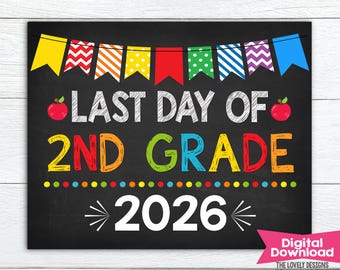 Last Day of 2nd Grade Sign INSTANT DOWNLOAD Photo Prop Last Day of Second Grade Sign Chalkboard Digital Printable