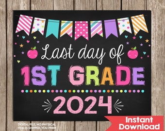 Girl Last Day of 1st Grade Sign, Last Day of First Grade Sign Printable Chalkboard Last Day of School Sign,File Instant Download