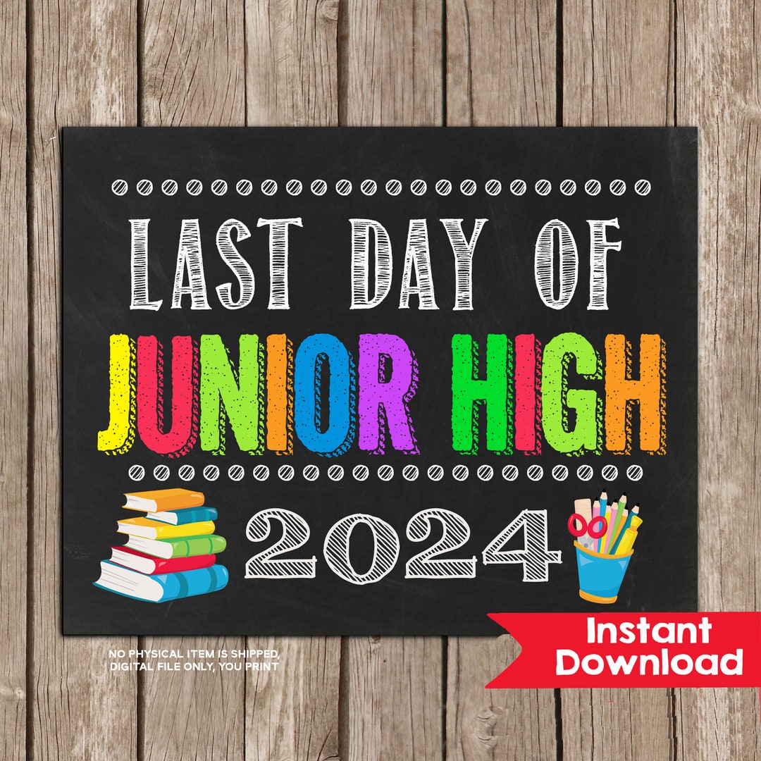 Last Day of Junior High Sign, Last Day of 9th Grade, INSTANT DOWNLOAD ...