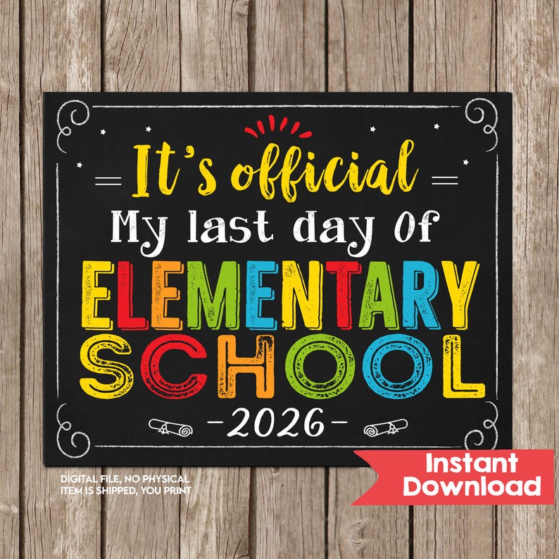 Last Day of Elementary School Sign 2026 INSTANT DOWNLOAD Photo Prop, Last Day of 5th Grade School Sign Chalkboard Digital Printable image 2