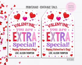 May include: Two Valentine's Day gift tags with a white background. Each tag has red and pink hearts, with the text "VALENTINE, you are EXTRA Special!" and "Happy Valentine's Day!" below. The tags are personalized.
