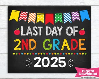 Last Day of 2nd Grade Sign INSTANT DOWNLOAD Photo Prop Last Day of Second Grade Sign Chalkboard Digital Printable
