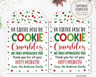 Christmas Cookie Thank You Gift Tags No Matter How the Cookie Crumbles Tag Holiday Employee Staff Teacher Nurse Thank you Editable Tag