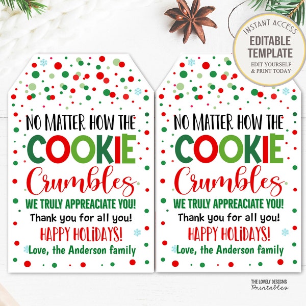 Christmas Cookie Thank You Gift Tags No Matter How the Cookie Crumbles Tag Holiday Employee Staff Teacher Nurse Thank you Editable Tag