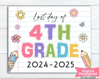 Letrero para el último día de clases de 4.º grado, para niña, con descarga instantánea, para fotos, para imprimir digitalmente.