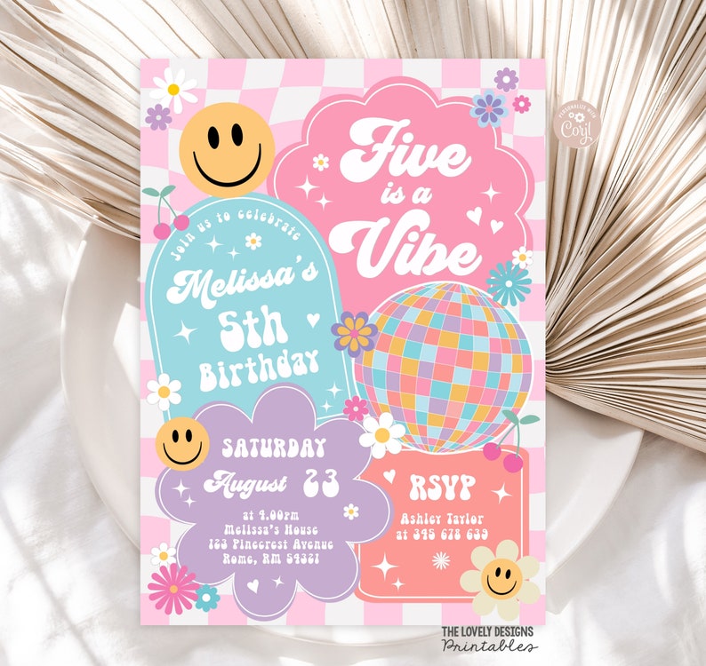 May include: A pink and blue birthday invitation with a disco ball and the text "Five is a Vibe" and "Melissa's 5th Birthday".