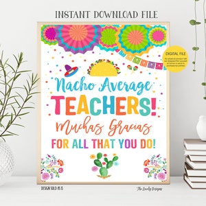 Nacho Average Teachers Sign Printable Nacho Average Teachers Staff Appreciation Sign Fiesta Teacher Decoration Poster Instant Download