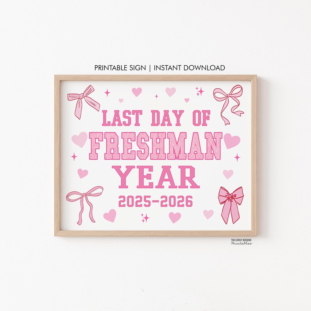 Bow Last Day of Freshman Year Sign, Last Day of 9th Grade Sign INSTANT ...