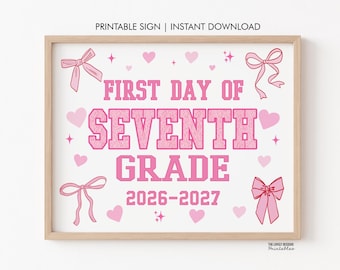 First Day of 7th Grade Sign, Printable Bow First Day of Seventh Grade Sign, INSTANT DOWNLOAD Photo Prop First Day of School Sign Digital