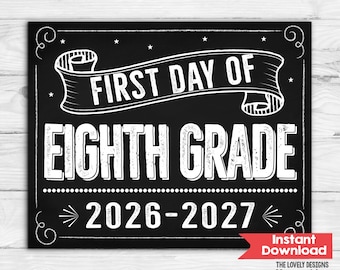 First Day of 8TH GRADE Sign INSTANT DOWNLOAD First Day of Eighth Grade Sign Photo Prop, Back to School Sign Chalkboard, Printable 2026-2027