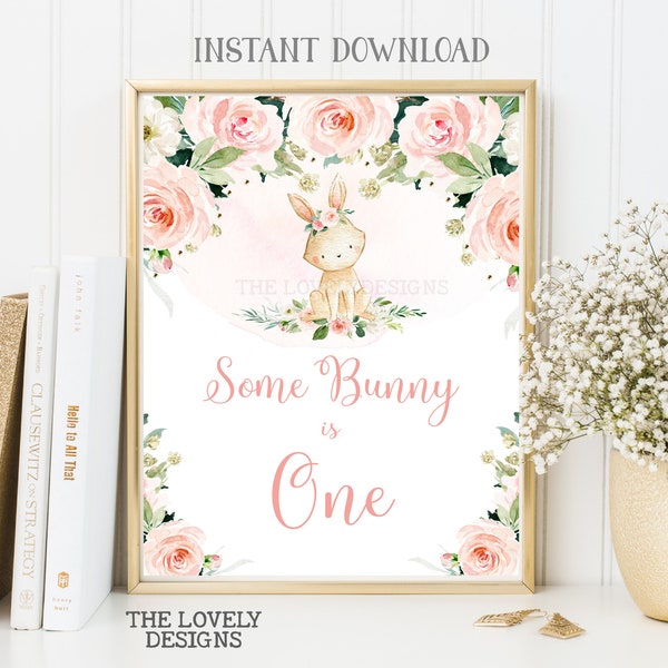 Einige Hase ist ein Zeichen Bunny ersten Geburtstag Party Zeichen Osterhase Floral rosa Zeichen Bunny Sign Decor Printable SOFORTIGER DOWNLOAD BPF4