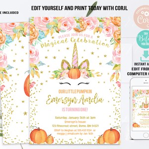 May include: A printable invitation for a first birthday party with a unicorn pumpkin theme. The invitation features a pink and gold unicorn pumpkin with flowers and gold glitter. The text on the invitation reads "Please join us for a magical celebration. Our little pumpkin Emersyn Amelia is turning one!"