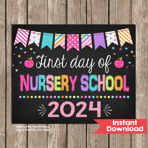 First Day of Nursery School Sign INSTANT DOWNLOAD Photo Prop, Daycare Toddler Girl First Day of School Sign Chalkboard Digital Printable