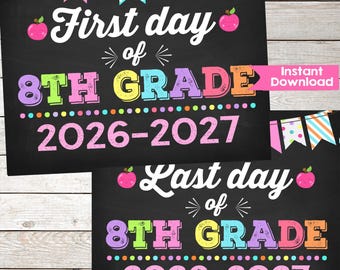 Girl First Day and Last Day of 8th Grade Sign Printable INSTANT DOWNLOAD Photo Prop First Day of 8th Grade Sign Back to School Chalkboard