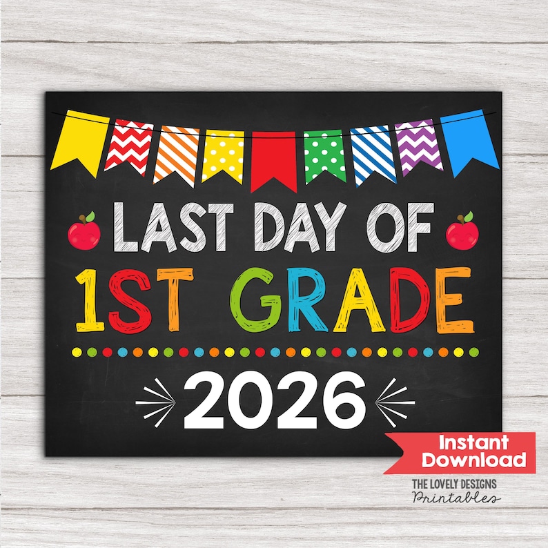 Letzter Tag der 1.Klasse Zeichen INSTANT DOWNLOAD Photo Prop Letzter Tag der ersten Klasse Zeichen letzter Schultag Kreidetafel Digital Printable Bild 1