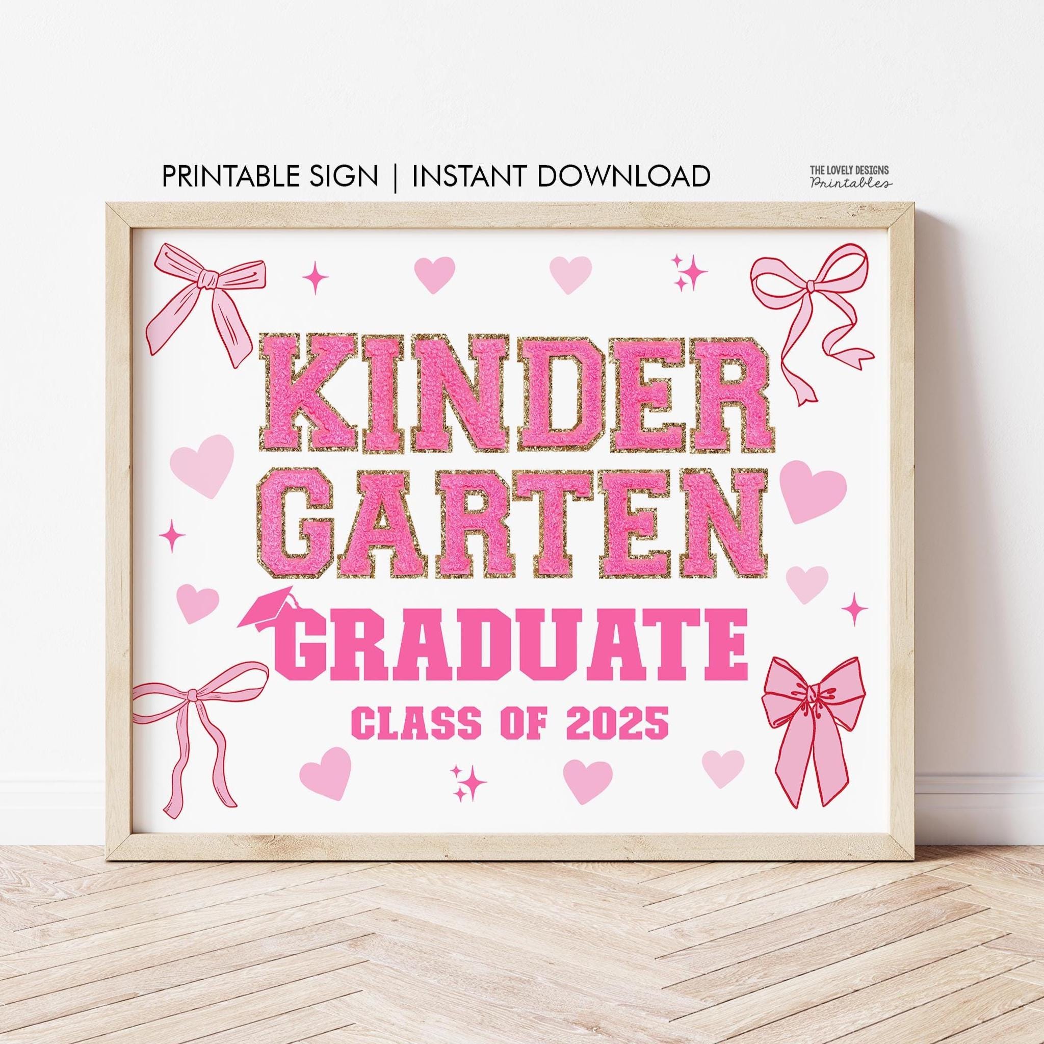 Girl KINDERGARTEN GRADUATION Sign, Pink Bows Printable Kindergarten Graduate Sign, Last Day of Kindergarten Sign, Instant Download Digital