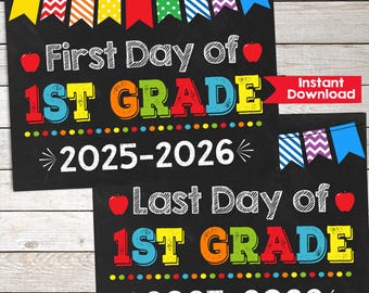First Day and Last Day of 1st Grade Sign Set,First day of First Grade INSTANT DOWNLOAD Printable Back to School Sign Chalkboard Photo prop