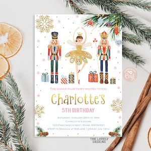 May include: A pink and gold birthday invitation featuring a ballerina, two nutcracker soldiers, and presents. The invitation reads "The Sugar Plum Fairy invites you to Charlotte's 5th Birthday".