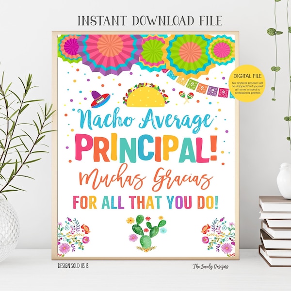 Nacho Average Principal Sign Printable Nacho Average Principal Appreciation Sign Fiesta Principal Decoration Poster Instant Download