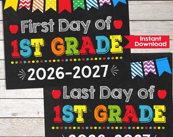 First Day and Last Day of 1st Grade Sign Set, First day of First Grade INSTANT DOWNLOAD Printable Back to School Sign Chalkboard Photo prop