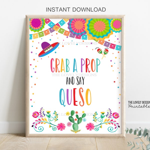 Fiesta Grab a Prop and Say Queso Sign Fiesta Birthday Party Mexican Cactus Fiesta Baby Shower Flag Colors Photo Booth INSTANT DOWNLOAD FFC7
