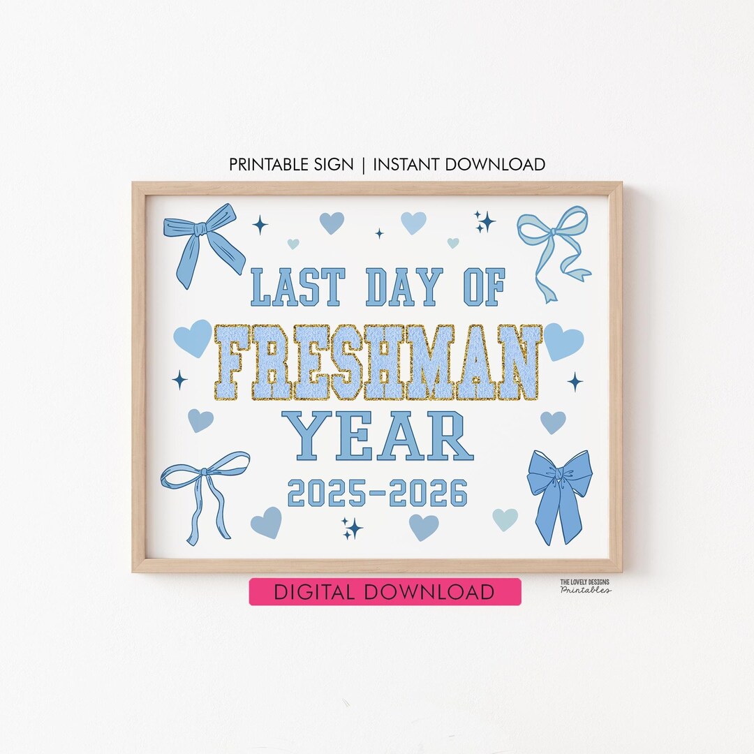 Last Day of Freshman Year Sign, Blue Bow Last Day of 9th Grade INSTANT ...