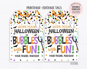 May include: Two printable Halloween gift tags with a white background and a confetti pattern in orange, green, purple, and black. The text on the tags reads "Hope your Halloween is bubbles with fun!" with a ghost and a bubble wand graphic. The tags are personalized with the name "Madison".