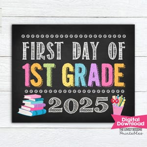 First Day of 1st Grade Chalkboard Sign: Back to School Printable (Digital Download)