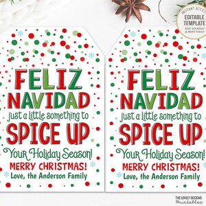 May include: Two printable gift tags with a red and green polka dot background. The text on the tags reads "Feliz Navidad" and "just a little something to spice up your holiday season! Merry Christmas! Love, the Anderson Family".