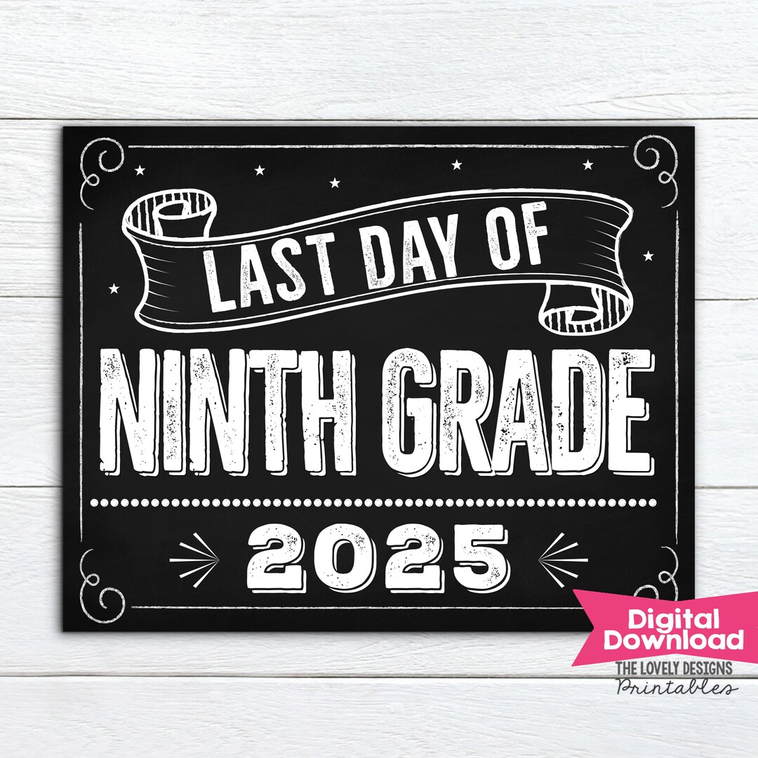 Last Day of Ninth Grade Sign Last Day of 9th Grade Sign Freshman Sign ...