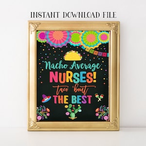 Nacho Average Nurses Fiesta Sign: Nurse Appreciation Decor (Digital Download)