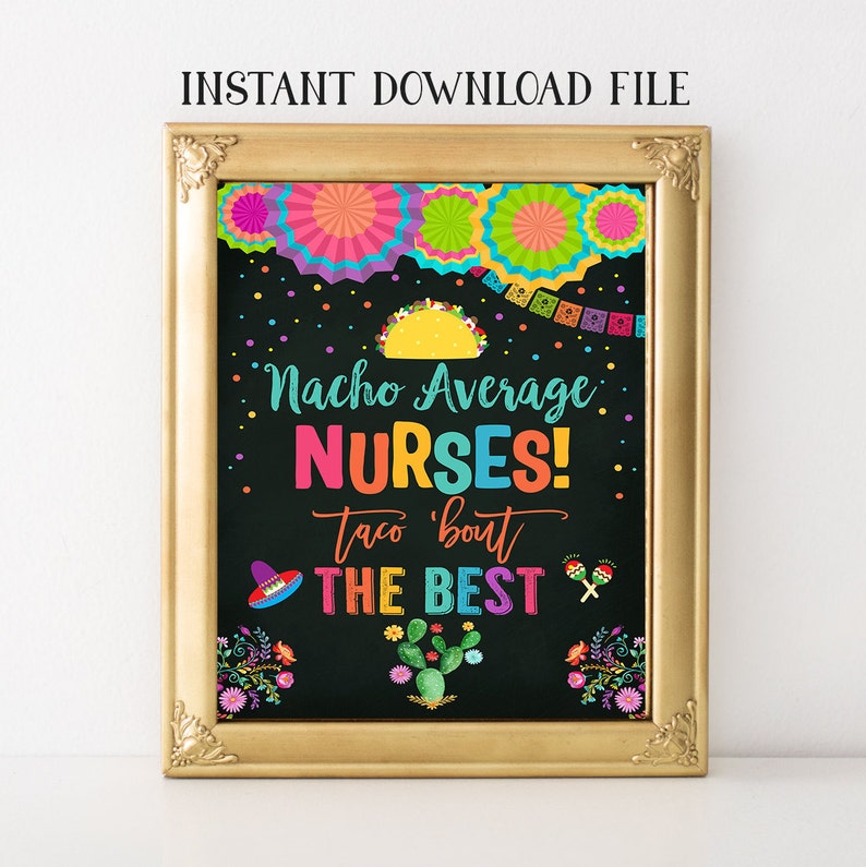 Nacho Average Nurses Sign Printable Nurse Appreciation Sign | Etsy