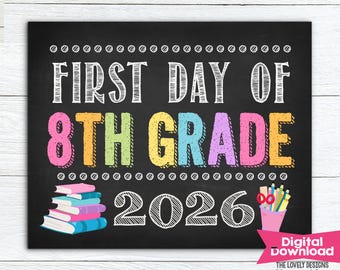 Girl First Day of 8th Grade Sign, First Day of Eighth School Sign Back to School Chalkboard Sign Printable File Photo Prop Instant Download
