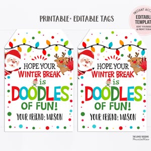 Winter Break is Doodles of Fun Tag Markers Pencil Gift Sketch From Teacher Student Holiday Christmas Classroom Preschool Winter Break Gift