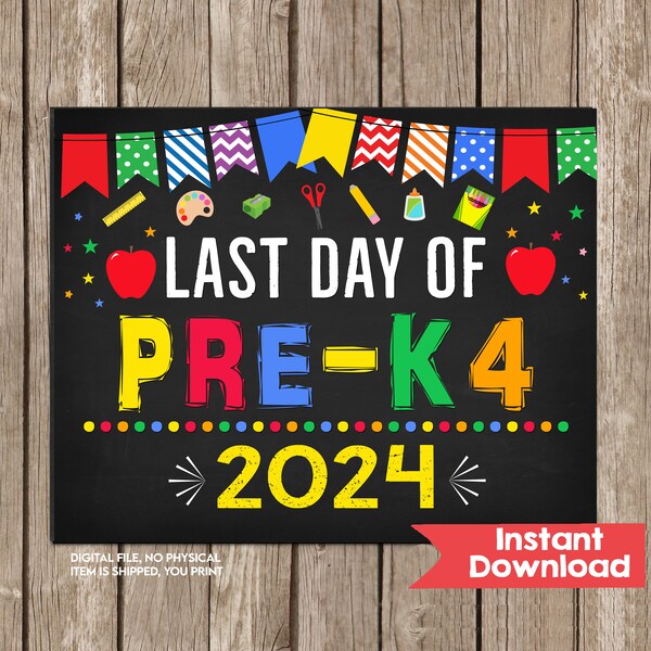 Last Day of PRE-K4 Sign, Printable INSTANT DOWNLOAD Photo Prop, Last Day of Pre K4 Sign Last Day of School Sign Chalkboard Digital Printable