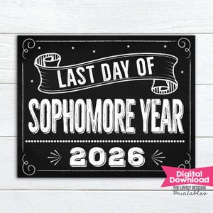 May include: A black chalkboard-style sign with white text that reads "LAST DAY OF SOPHOMORE YEAR 2026." The sign has decorative scrollwork and star accents. A pink banner in the bottom right corner says "Digital Download."