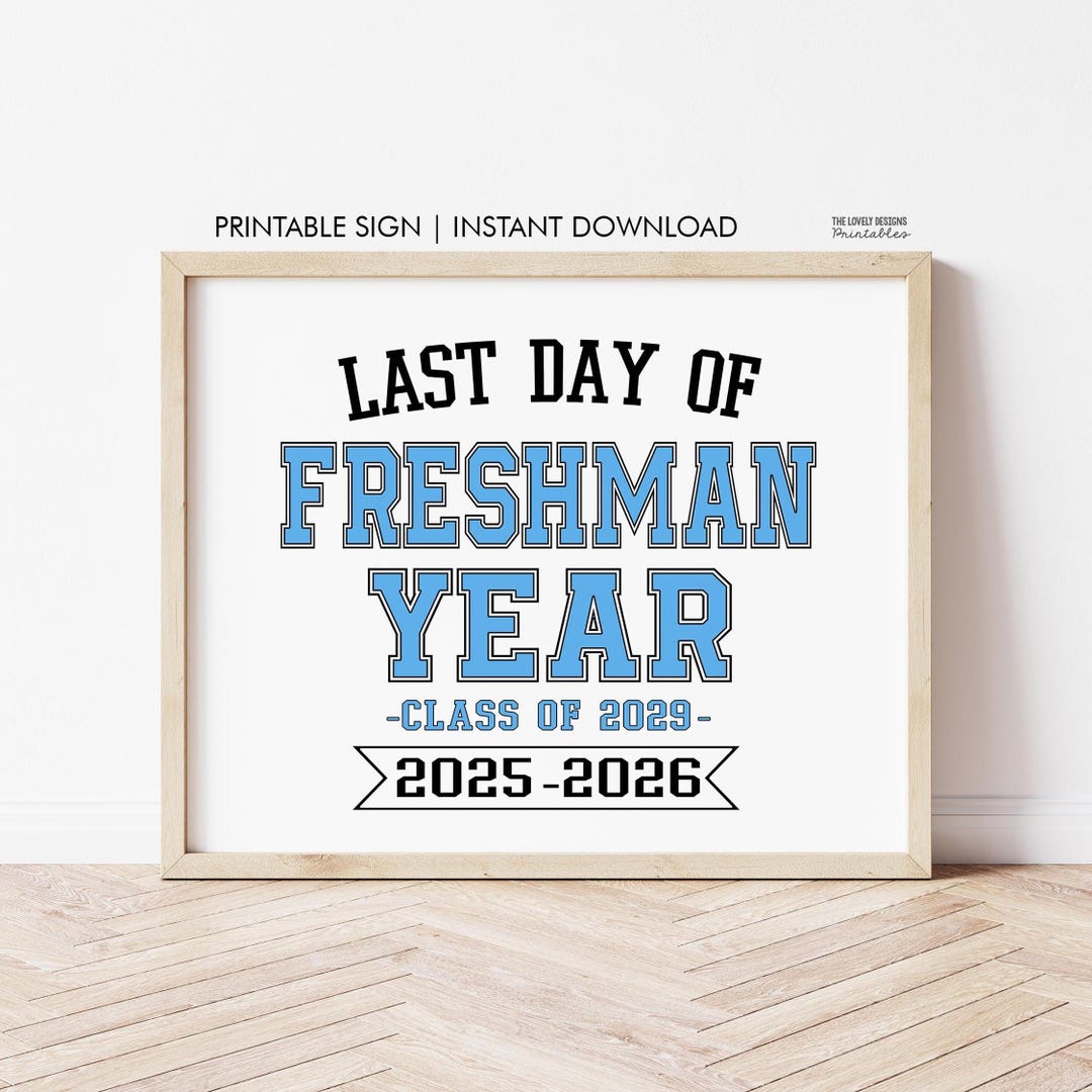 Last Day of Freshman Year Sign, Last Day of 9th Grade Sign INSTANT ...
