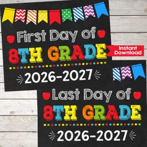 May include: Two black chalkboard-style signs featuring colorful bunting flags at the top, red apple illustrations, and multi-colored text. One sign reads First Day of 8TH GRADE 2026-2027, and the other reads Last Day of 8TH GRADE 2026-2027.