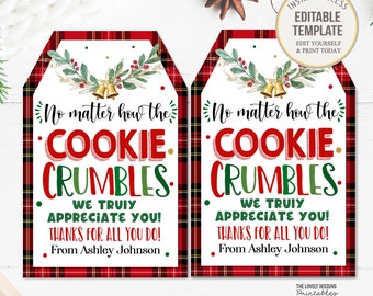 May include: Two red and green plaid gift tags with the text "No matter how the cookie crumbles, we truly appreciate you! Thanks for all you do! From Ashley Johnson."